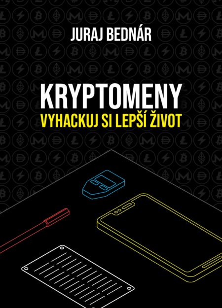 Kryptomeny vyhackuj si lepší život - kniha